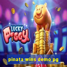 pinata wins demo pg